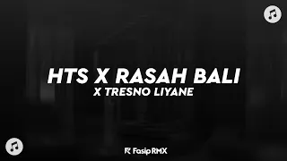 dj hts x rasah bali x tresno liyane koplo remix slowed reverb 