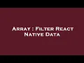 Array Filter React Native Data