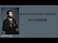 Download Lagu Jungkook - Seven Explicit Version Lyrics
