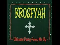 Pump Me Up - Krosfyah