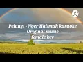 Download Lagu Pelangi ~Noer Halimah original Music Karaoke versi cewek (female version)