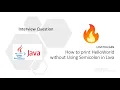 Print Hello World without using Semicolon in java