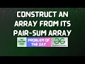 GFG POTD Construct an array from its pair-sum array GFG Solutions 11-12-2025