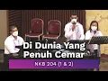 NKB 204 (1 \u0026 2) - Di Dunia Yang Penuh Cemar (Kunci G)