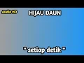 Download Lagu hijau daun - setiap detik ( audio hd )