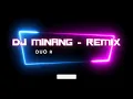 DJ MINANG - REMIX 🎶 DUO RAGO SATU MIMPI