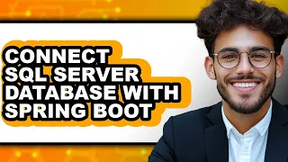How to Connect Sql Server Database with Spring Boot easy Method