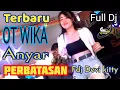 Download Lagu 16 September 2022 || OT WIKA TERBARU LIVE FULL DJ PERBATASAN ANYAR FDJ DEVI KITTY ||