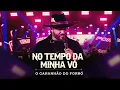 Lagu No Tempo da Minha Vó - O Garanhão Do Forró 