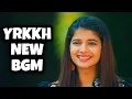 Download Lagu YRKKH New BGM (Abhira) Ep 1102 S-68