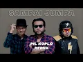 Download Lagu SAMPAI JUMPA - ENDANK SOEKAMTI l Pil Koplo Remix