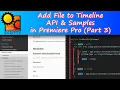 How Do I Add File To Timeline Using a Script in Premiere - API and Samples