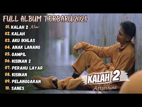 Download MP3 Aftershine - Kalah 2 Full Album Terbaru 2023 (Viral Tiktok)