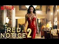 RED NOTICE 2 2025 With Gal Gadot Ryan Reynolds