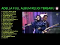 Lagu ADELLA FULL ALBUM RELIGI TERBARU 🌸