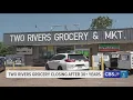 Two Rivers Grocery is closing its doors after 30 generous years