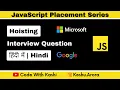 Hoisting in Javascript Explained Hindi Javascript Interview Questions