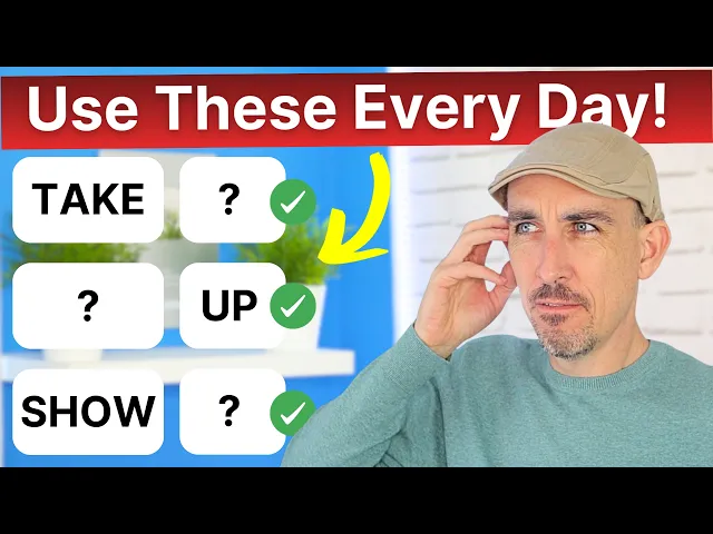 Video: I Use These Phrasal Verbs Every Day — You Should Too!
