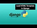 10 - Load HTML Template in Django Python Django Tutorial for Beginners