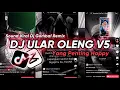 Download Lagu DJ ULAR OLENG V5 x YANG PENTING HAPPY VIRAL TIK TOK - DJ GOMBAL REMIX