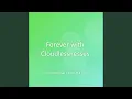 Forever with Cloudlessnesses