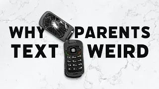 Why Your Parents Suck at Texting