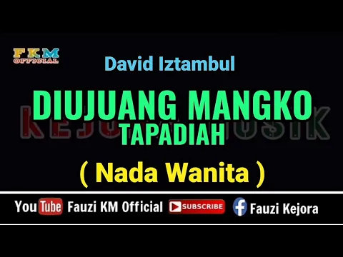 Download MP3 David Iztambul - DIUJUANG MANGKO TAPADIAH ( Karaoke ) Nada WANITA