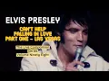 Lagu Elvis Presley - Can't Help Falling In Love - Part One, Vegas - The Live Comparison Series  Volume 98