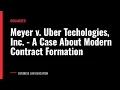 Meyer v Uber Techologies Inc - A Case About Modern Contract Formation