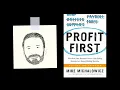 PROFIT FIRST by Mike Michalowicz Core Message