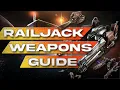 Complete RailJack Weapons Guide