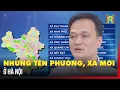Download Lagu Những tên phường, xã mới ở Hà Nội | Hà Nội 18:00