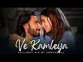 Download Lagu Ve Kamleya (Official Chillout Mix) | Knockwell | Arijit Singh | Shreya Ghoshal | Latest Love Songs