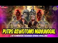 Download Lagu LIVE WAROK PAM PUTRO ASWOTOMO MANUNGGAL TEMANGGUNG LIVE MERTI DUSUN KEMBANGAN NGASINAN GRABAG MGL