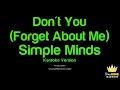 Simple Minds - Don't You (Forget About Me) (Karaoke Version)