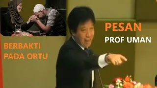 Download Pesan Singkat Prof Dr. Uman Sangat Mendalam dan Lucu Tentang Berbakti Pada Orang Tua. MP3