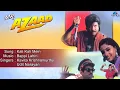 Lagu Mr. Azaad : Kali Kali Mein Full Audio Song | Anil Kapoor, Nikki |