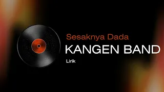 kangen band sesaknya dada official lirik musik 