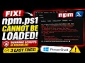 How to Fix npm ps1 cannot be loaded because running scripts is disabled in PowerShell