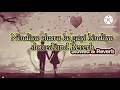 Download Lagu Nindiya chura ke gayi bindiya slowed and Reverb song @tseries @IndianSlowedAndReverb