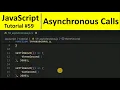 JavaScript Tutorial 59 - Asynchronous Calls in JavaScript Programming For Beginners