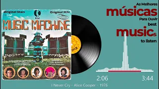 I Never Cry -  Alice Cooper - 1976