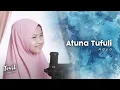 Download Lagu Naya - Attouna El Toufoule - Atuna Tufuli (Cover)