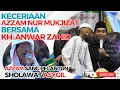 Download Lagu AZZAM NUR MU'JIZAT BERSAMA KH. ANWAR ZAHID