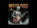 Lagu STONERHENGE - Hecto Fuzz [FULL ALBUM] 2025