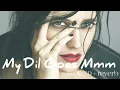 Download Lagu My dil goes mmm (Slowed + reverb) || Slowed + reverb lofi song