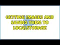 Getting images and saving them to localstorage 2 Solutions
