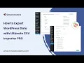How to Export WordPress Data Using Ultimate CSV Importer PRO