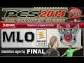 PES 2014 - MLO Ep3 Association League Cup Final.