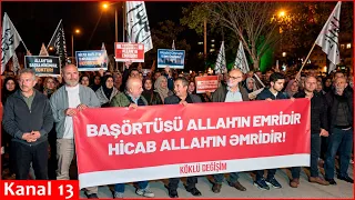 Ankarada HİCAB AKSİYASI: RADİKAL ÇAĞIRIŞLAR SƏSLƏNDİ, dünyəvilik HƏDƏFƏ alındı